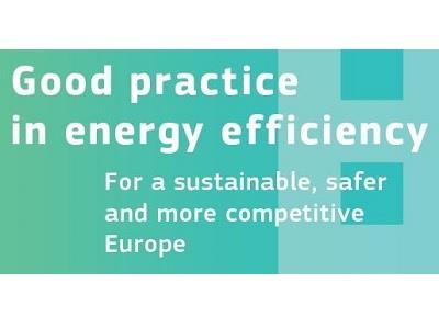 Good practice in energy efficiency for a sustainable, safer and more competitive Europe